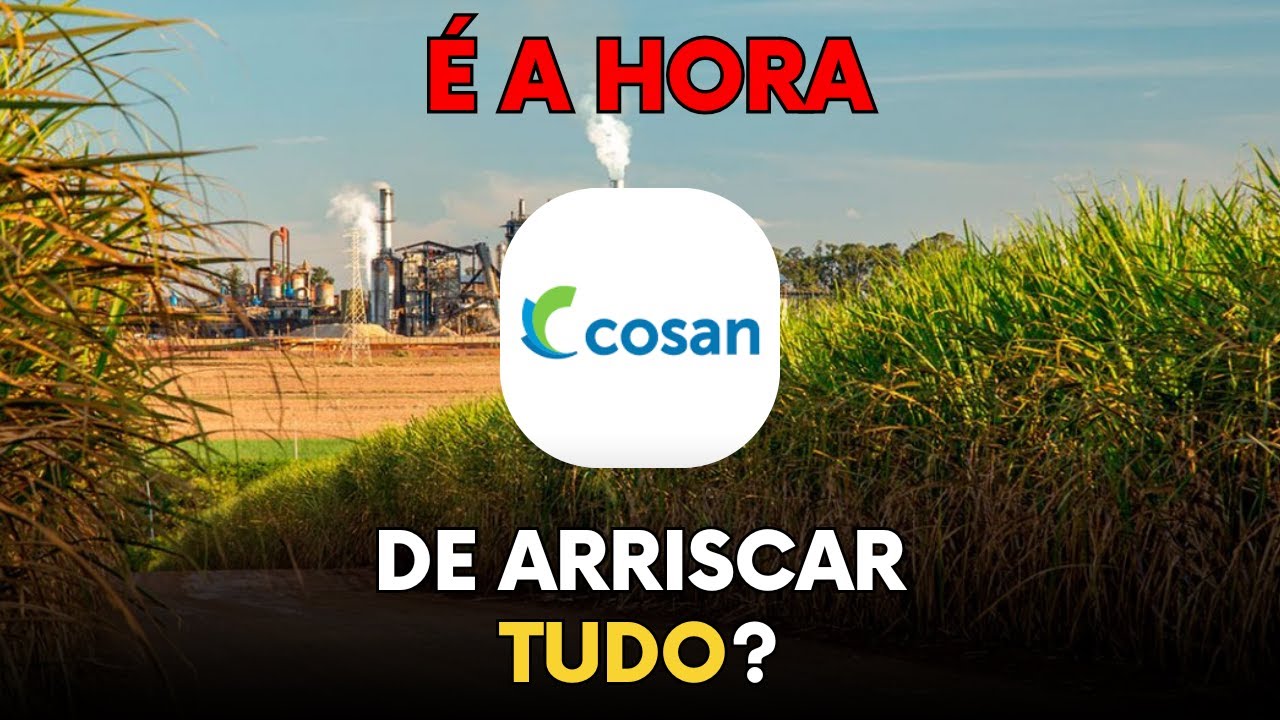 Hora de ficar RICO COM COSAN (csan3)? O que os maiores investidores de todos os tempos dizem sobre?