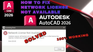 HOW TO FIX AUTOCAD 2026 NETWORK LICENSE ERROR