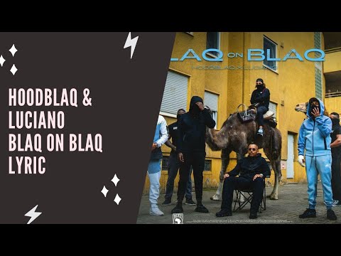 hoodBlaq feat. Luciano - BLAQ ON Blaq (Lyric Edition)