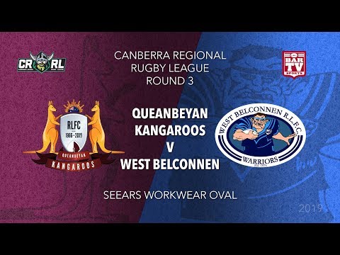 2019 Canberra Region RL - Round 3 - Queanbeyan Kangaroos v West Belconnen Warriors