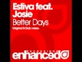Estiva feat. Josie - Better Days (Original Extended ...