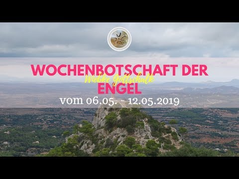 ✨ Wochenbotschaft der Engel vom 06.05. - 12.05.2019✨