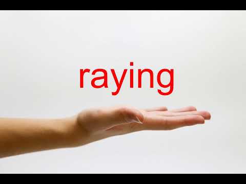 How to Pronounce raying - American English