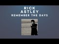 Rick Astley - Remember The Days (Audio)