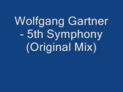 Wolfgang Gartner -  5th Symphony (Original Mix)