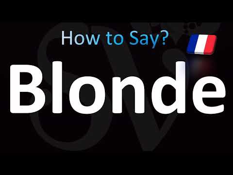 How to Pronounce ''Blonde'' Correctly! (French)