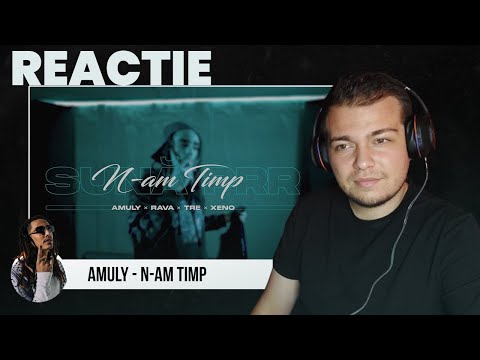 Amuly x RAVA x TRE x XENO - N-am Timp [Suna Prr] | REACTIE | Portal Deluxe a iesit
