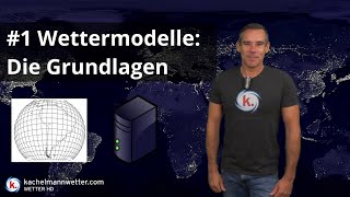 #1 Wettermodelle: Die Grundlagen