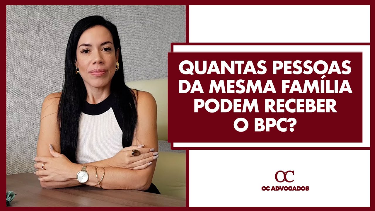 QUANTAS PESSOAS DA MESMA FAMÍLIA PODEM RECEBER O BPC?