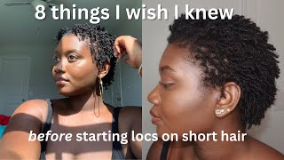 THINGS You SHOULD Know BEFORE Getting LOCS | short hair edition