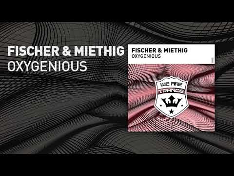 Fischer & Miethig   Oxygenious (Full Version)