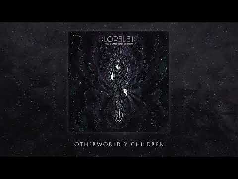 Otherworldly Children - LOR3L3I