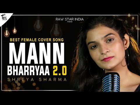 Mann Bharryaa 2.0 (Female Version) Shershaah | Sidharth - Kiara |  B Praak - Jaani | Shreya Sharma