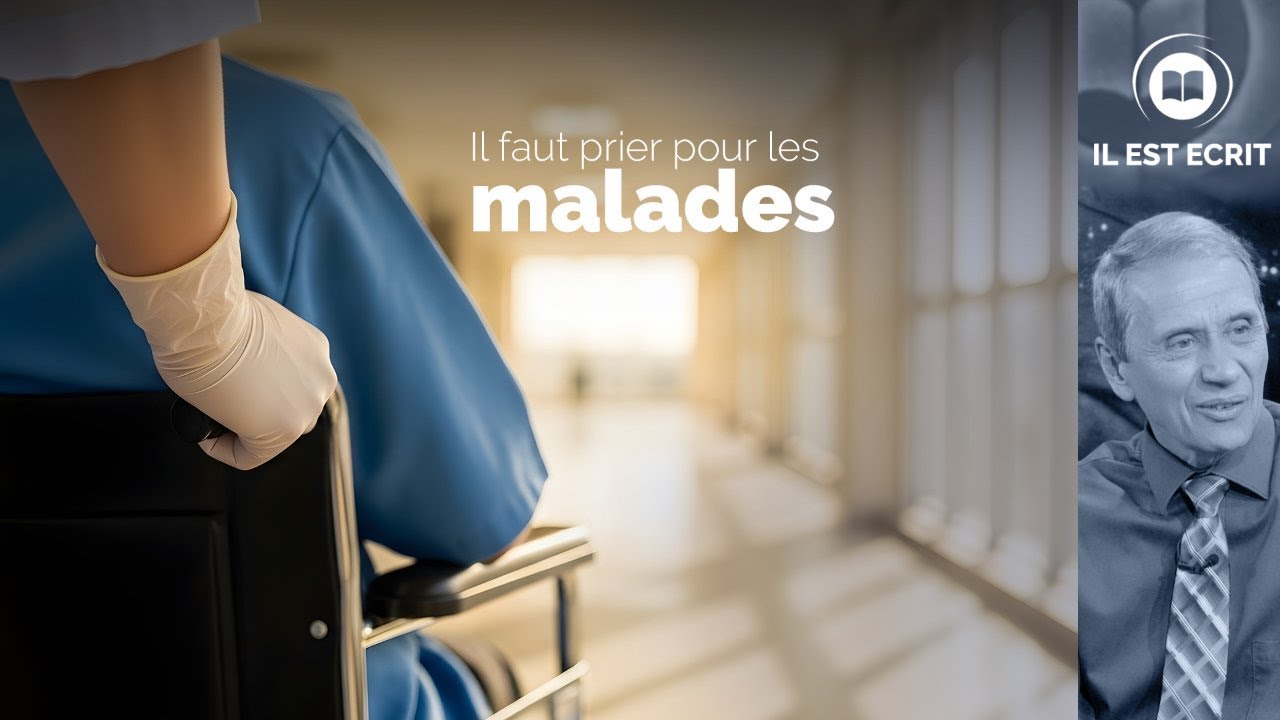 Il faut prier pour les malades