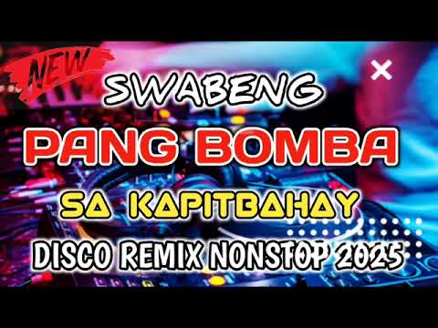 SWABENG PANG BOMBA SA KAPITBAHAY SUPER DISCO HARDTEK REMIX 2025