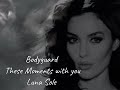 Bodyguard-(These Moments with You) Luna Sole ☀️