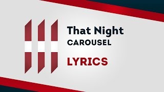 Latvia Eurovision 2019: That Night - Carousel [Lyrics] 🇱🇻