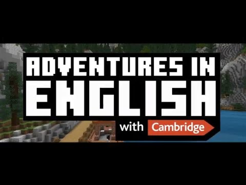English with Cambridge - Learn English in our new world built in Minecraft