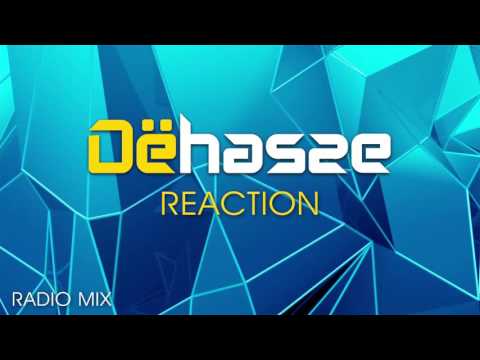 DËHASSE - Reaction (Radio Mix)