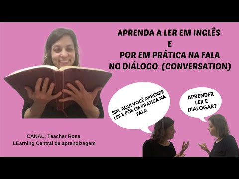 Aprendo ler em inglês. Aula II. Como aprender ler e aplicar no diálogo no dia a dia e entender e ...