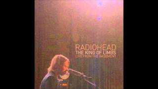 Radiohead - Little By Little - Live from The Basement [HD]