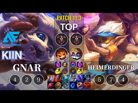 AF Kiin Gnar vs Heimerdinger Top - KR Patch 11.3