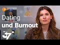 Online Dating Burnout Drei Singles Auf Der Suche Nach Der Liebe I 37 Grad