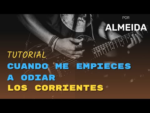 Cuando Me Empieces Odiar - Los Corrientes