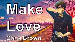 「Nightcore」→ Chris Brown Royalty Album - Make Love