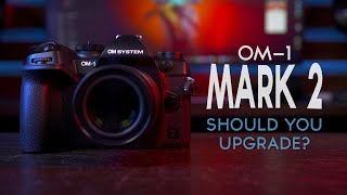 Should you upgrade to the OM System OM-1 mark 2?