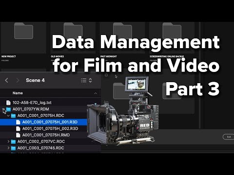 DATA MANAGEMENT for Film and Video Part 3: Organizing Media and Naming Conventions