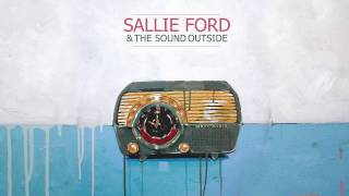 Sallie Ford &The Sound Outside - Dirty Radio (2011) Full Album