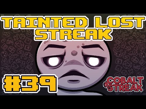 TAINTED LOST STREAK #39 [The Binding of Isaac: Repentance]