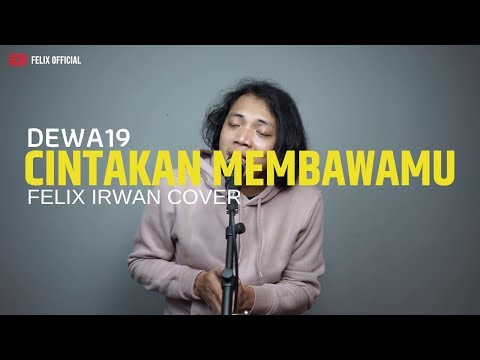Cintakan Membawamu - Dewa19 ( Felix Cover )