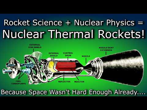 Why Nuclear Rockets Are Going To Change Spaceflight