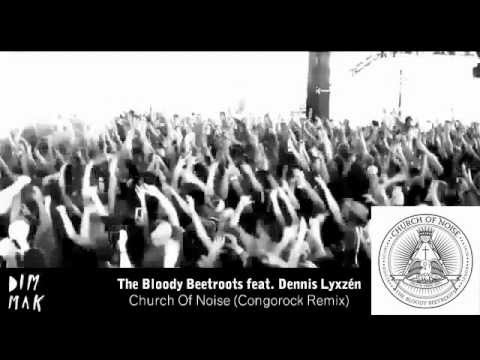 The Bloody Beetroots feat. Dennis Lyxzén - Church of Noise (Congorock Remix)
