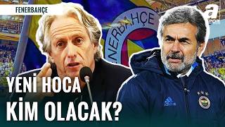 Fenerbahçe’de Yeni Dönem: Jorge Jesus mu Kocaman mı?
