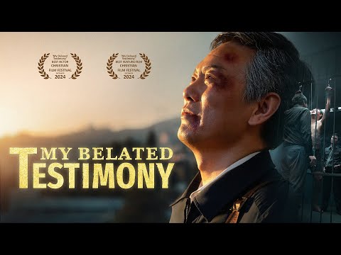 Full Christian Movie | "My Belated Testimony" | Profoundly Moving Testimony of Repentance