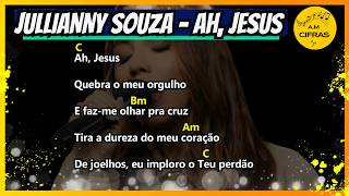 Julliany Souza - Ah, Jesus (LETRA E CIFRA)