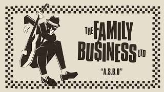 Download lagu THE FAMILY BUSINESS LTD - 'A.S.B.O' (Full Album Stream) mp3