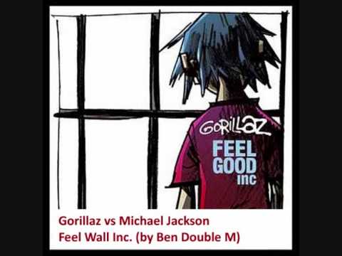 Gorillaz vs Michael Jackson - Feel Wall Inc. (by Ben Double M)