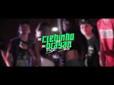 Mc Brayan e Mc Clebinho - Então Senta Clipe Oficial