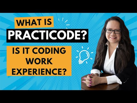 WHAT IS PRACTICODE? DOES IT COUNT AS WORK EXPERIENCE? MEDICAL CODING