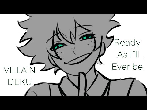 VILLAIN DEKU - Ready As l”ll Ever be - (BNHA Animatic)