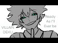 VILLAIN DEKU Ready As L Ll Ever Be BNHA Animatic