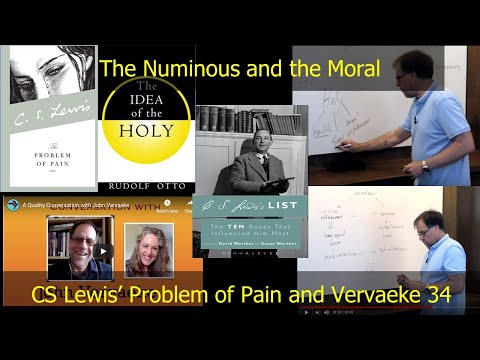 The Numinous and the Moral, CS Lewis, Otto and Vervaeke 34a