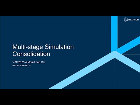 VISI 2025.4 | Multi-Stage Simulation Consolidation for Smarter Die Design