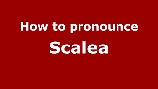 How to pronounce Scalea