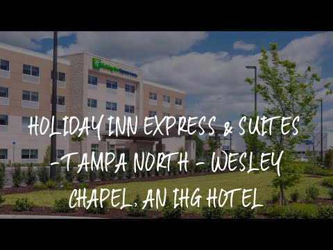 Holiday Inn Express & Suites - Tampa North - Wesley Chapel, an IHG Hotel Review - Wesley Chapel , Un