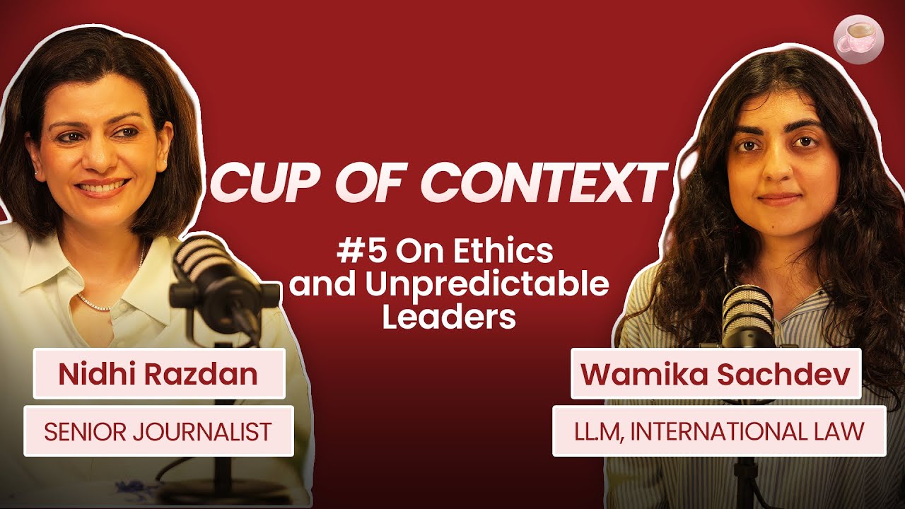 Nidhi Razdan · Ethics & Unpredictable Leaders